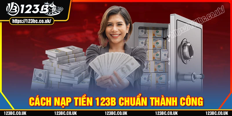 cach-nap-tien-123b-nhanh-chong-cho-nguoi-moi-bat-dau