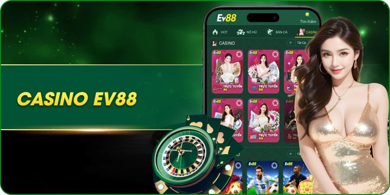 gioi-thieu-sanh-casino-EV88