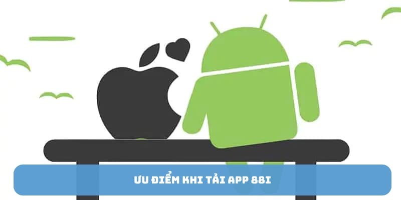 tai-app-88i-uu-diem