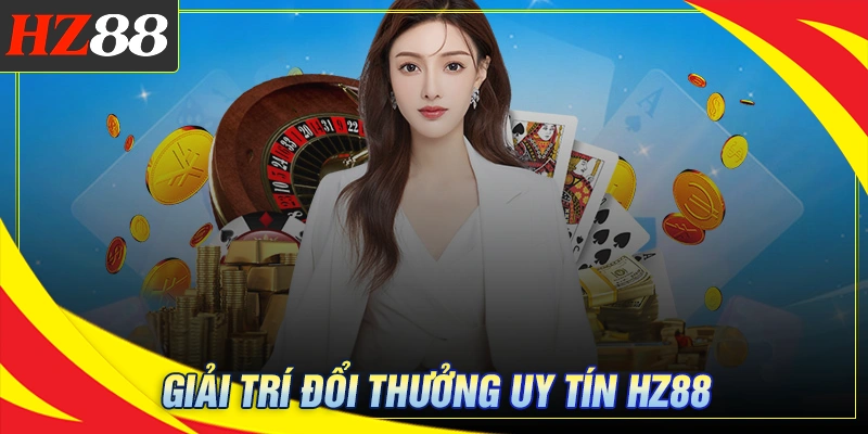 hz88-con-sot-moi-cua-lang-game-doi-thuong-truc-tuyen