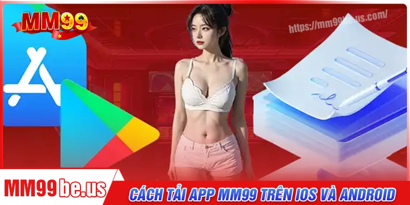 cac-buoc-tai-app-mm99-cho-android-va-ios