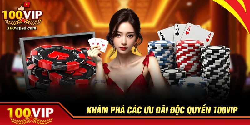 su-kien-uu-dai-doc-quyen-hap-dan-tu-100vip