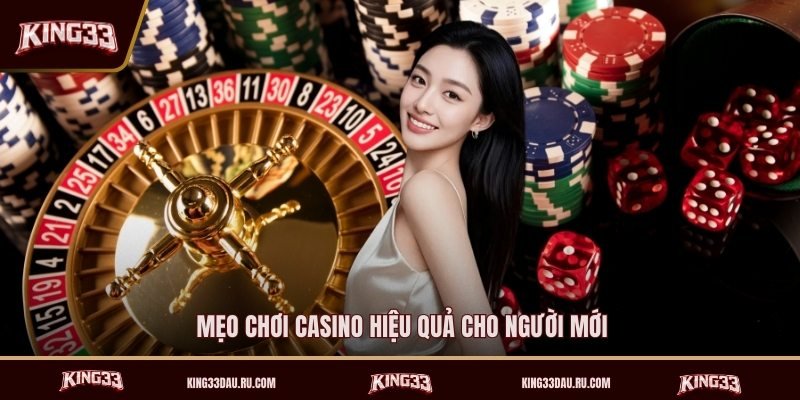 meo-choi-casino-hieu-qua-cho-nguoi-moi