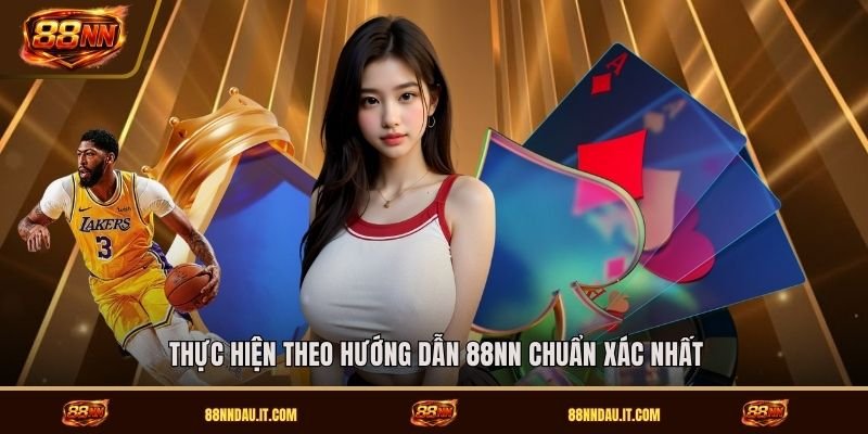 thuc-hien-theo-huong-dan-88nn-chuan-xac-nhat
